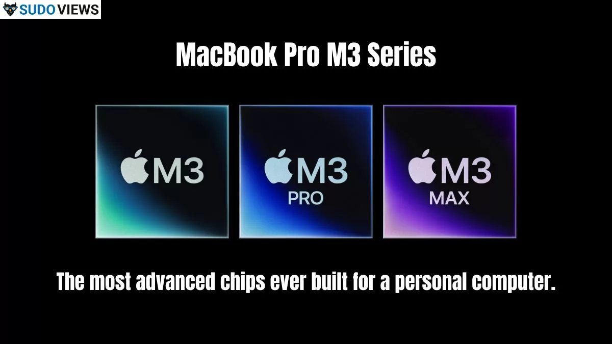 A Deep Dive into the MacBook M3 Pro Series | Specification MacBook Pro M3 Series