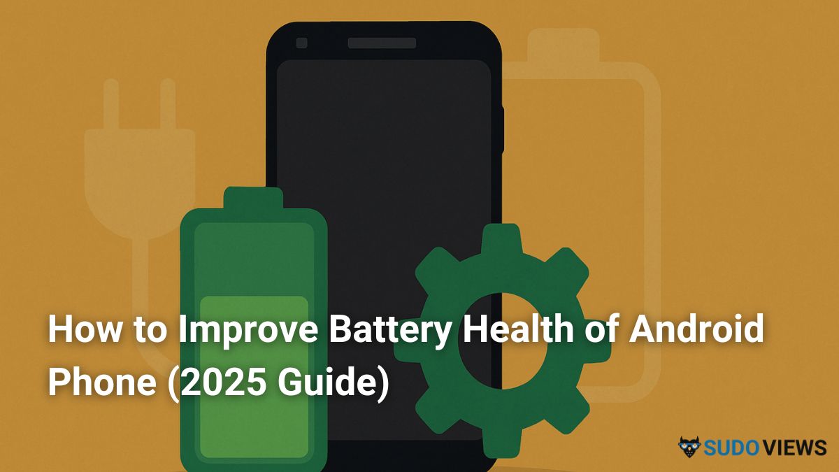 How to Improve Battery Health of Android Phone (2025 Guide) How to Improve Battery Health of Android Phone battery improve